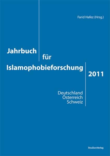 Jahrbuch für Islamophobieforschung 2011: Deutschland - Österreich - Schweiz Law