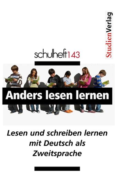 schulheft 3/11 - 143: Anders lesen lernen. Lesen und schreiben lernen mit Deutsch als Zweitsprache Novels & Short Stories