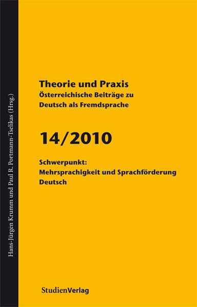 Theorie und Praxis - Österreichische Beiträge zu Deutsch als Fremdsprache 14/2010: Schwerpunkt: Mehrsprachigkeit und Sprachförderung Deutsch (Theorie ... als Fremd- und Zweitsprache (Serie A)) General education
