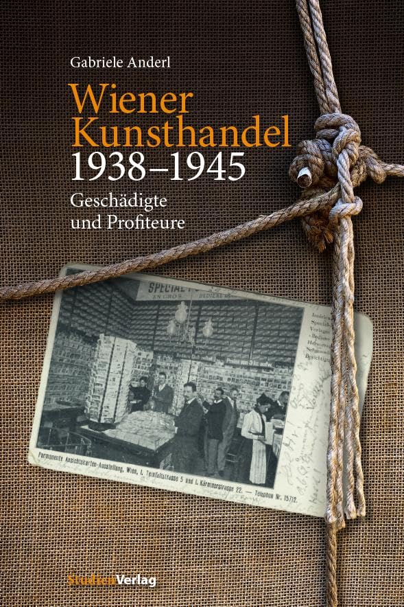 Wiener Kunsthandel 1938–1945: Geschädigte und Profiteure Social Sciences