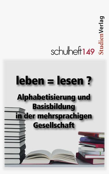 leben = lesen? Alphabetisierung und Basisbildung in der mehrsprachigen Gesellschaft book