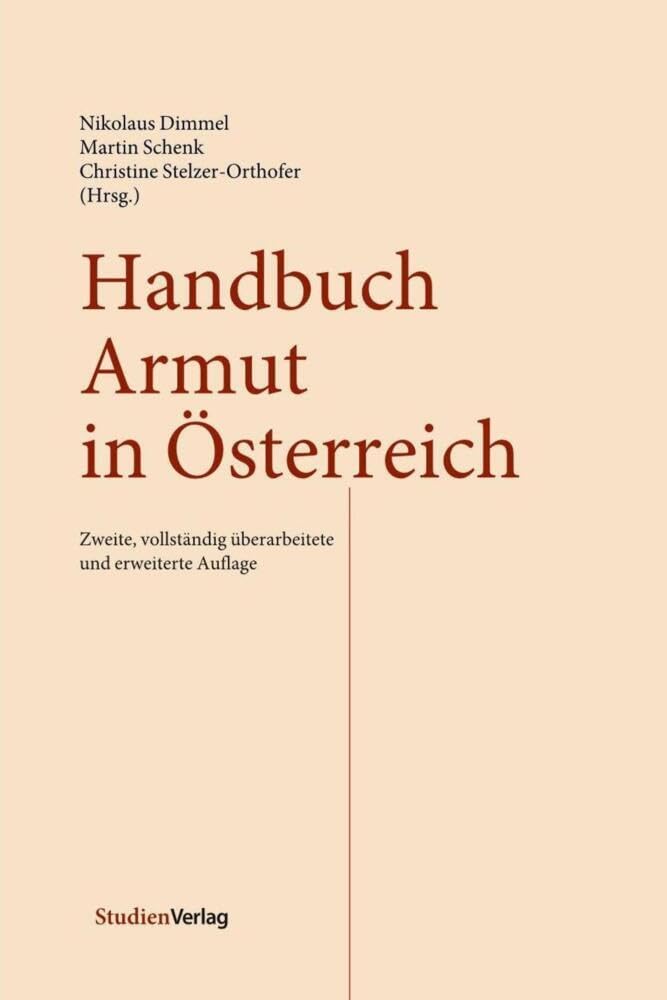Handbuch Armut in Österreich: Zweite, vollständig überarbeitete und erweiterte Auflage Law