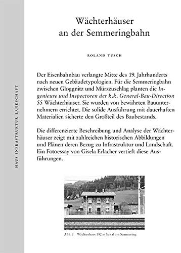 Wächterhäuser an der Semmeringbahn: Haus Infrastruktur Landschaft Architecture