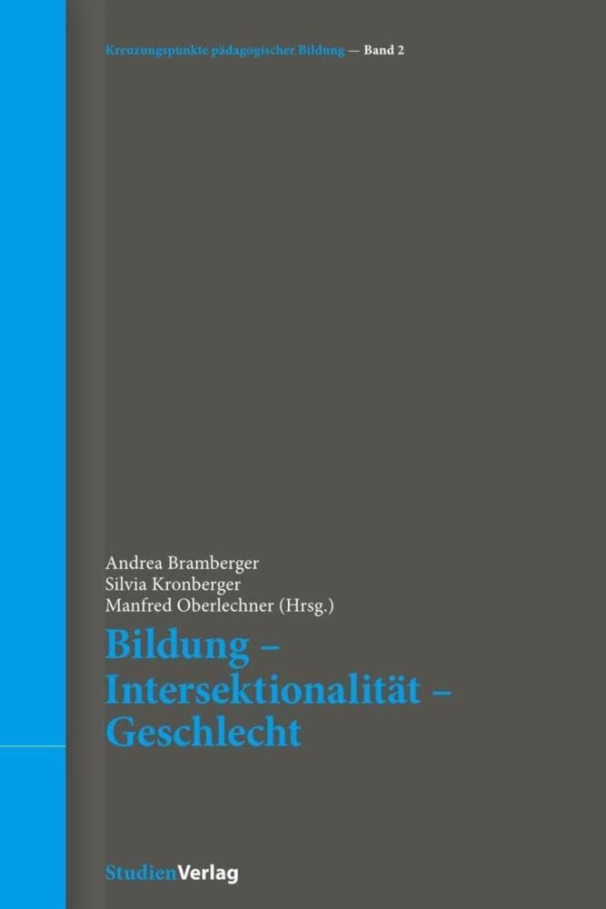Bildung – Intersektionalität – Geschlecht (Kreuzungspunkte pädagogischer Bildung) Politics & History