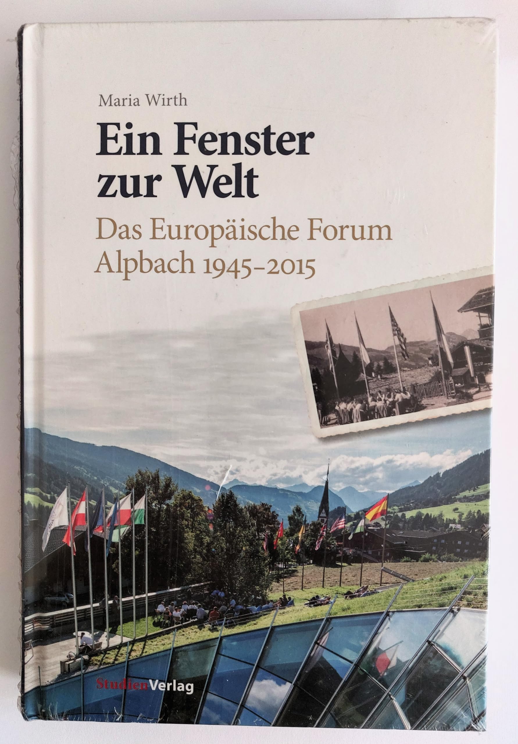 Ein Fenster zur Welt: Das Europäische Forum Alpbach 1945–2015 Books