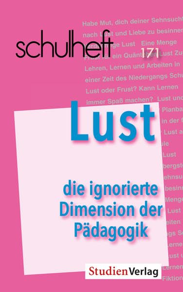 schulheft 3/18 - 171: Lust – die ignorierte Dimension der Pädagogik Books