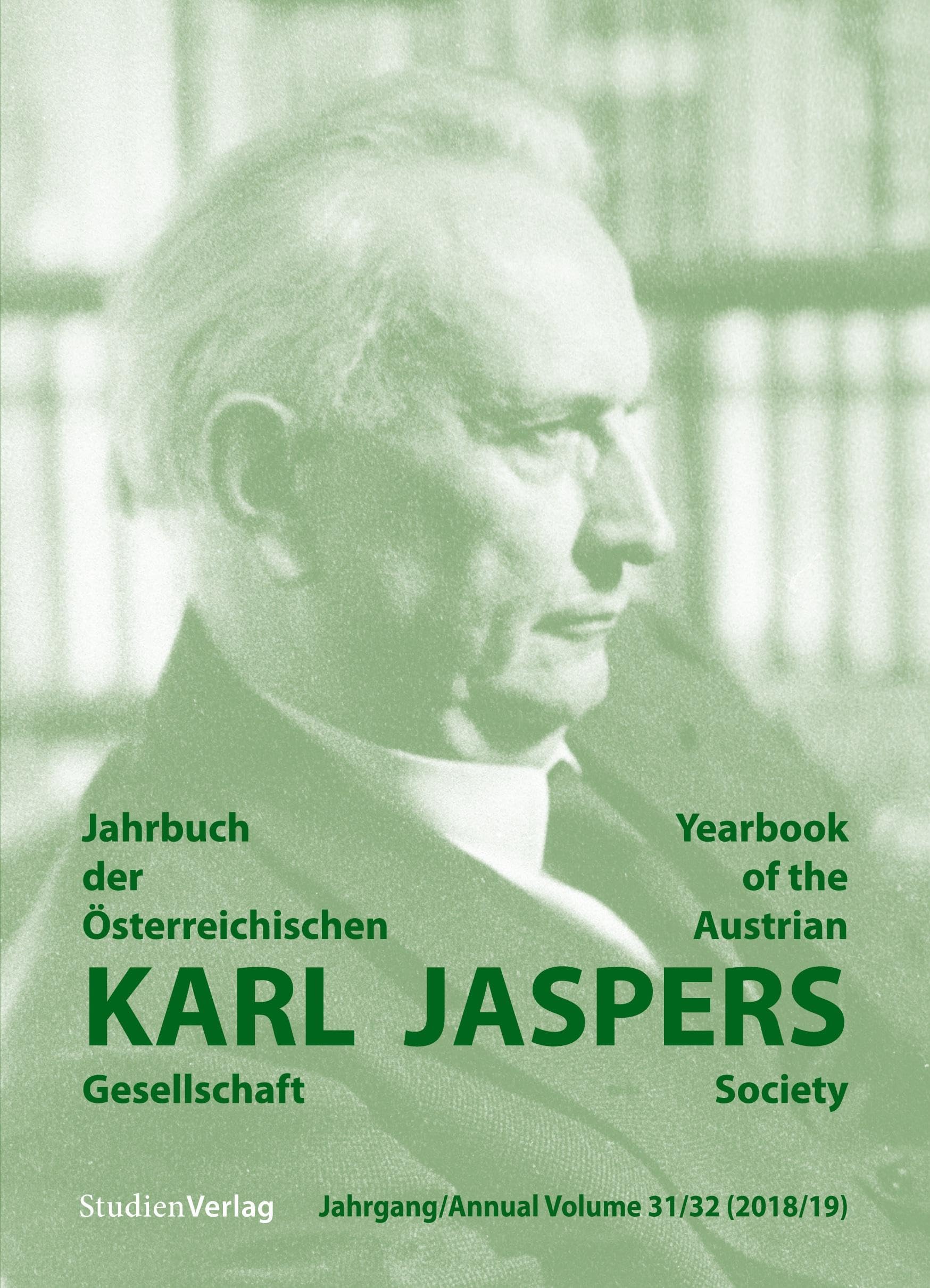 Jahrbuch der Österreichischen Karl-Jaspers-Gesellschaft Jahrgang 31/32 (2018/2019) Philosophy