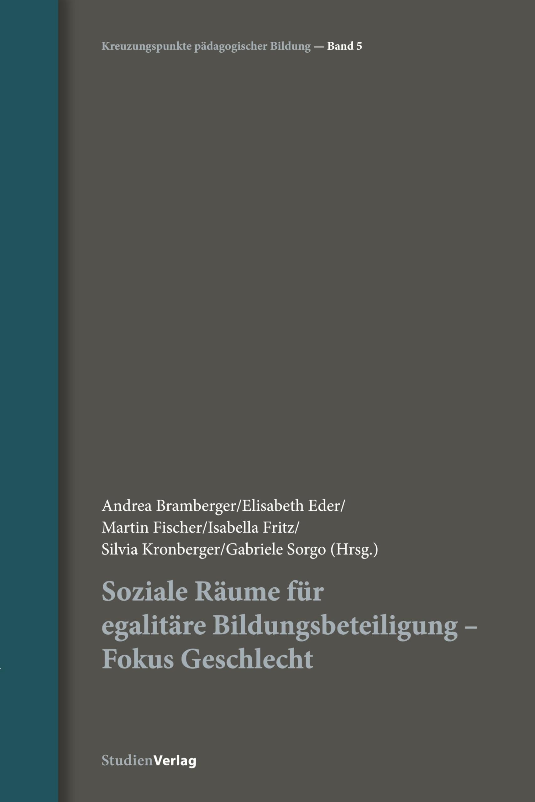 Soziale Räume für egalitäre Bildungsbeteiligung - Fokus Geschlecht (Kreuzungspunkte pädagogischer Bildung) Books