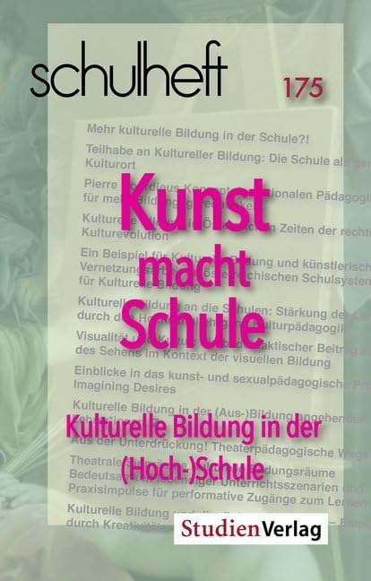 schulheft 3/19 - 175: Kunst macht Schule. Kulturelle Bildung in der (Hoch-)Schule Education & Training