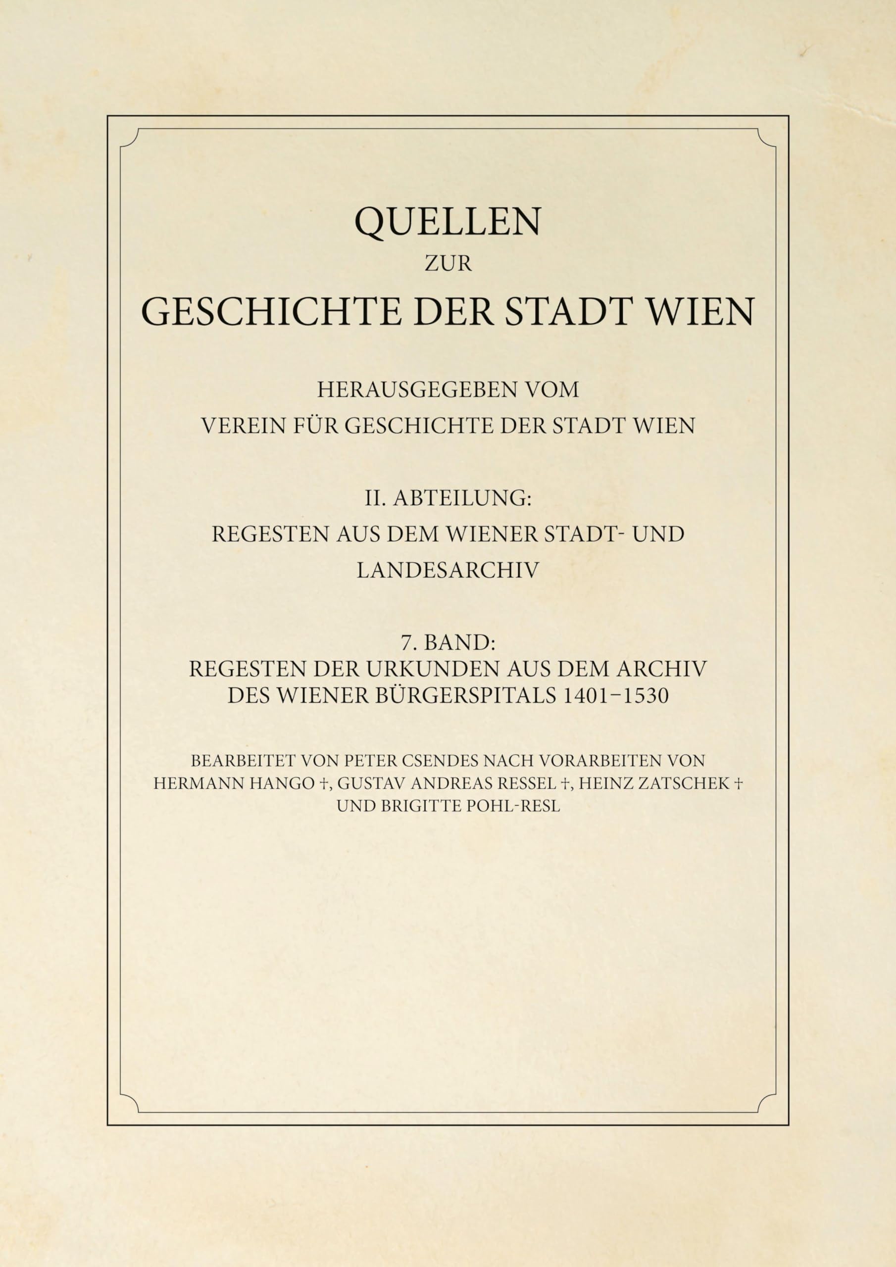 Regesten der Urkunden aus dem Archiv des Wiener Bürgerspitals 1401-1530 Social Sciences