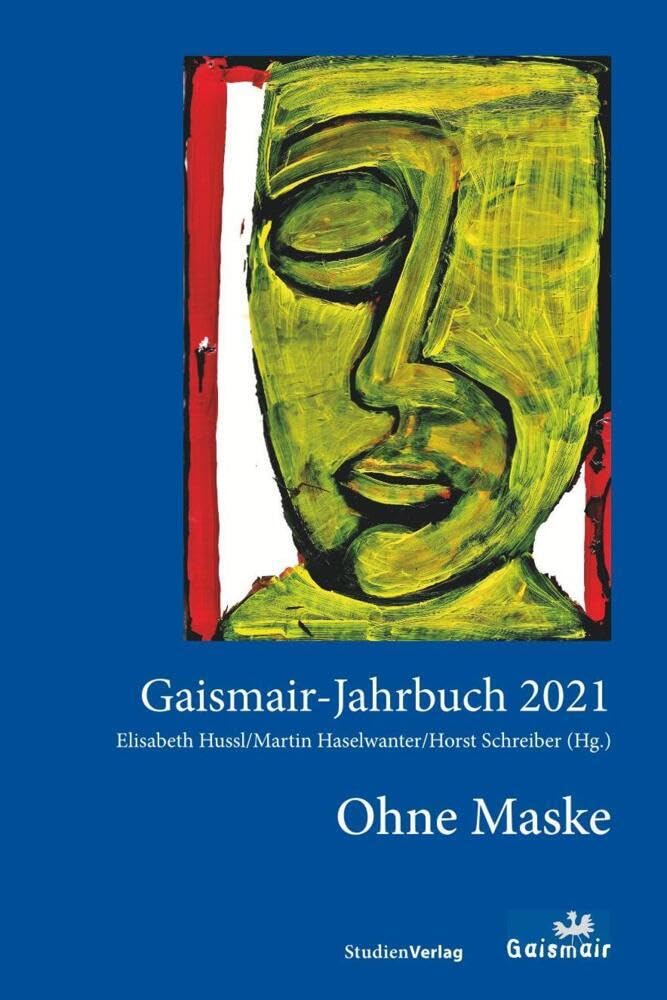Ohne Maske: Gaismair-Jahrbuch 2021 (Jahrbuch der Michael-Gaismair-Gesellschaft) Law