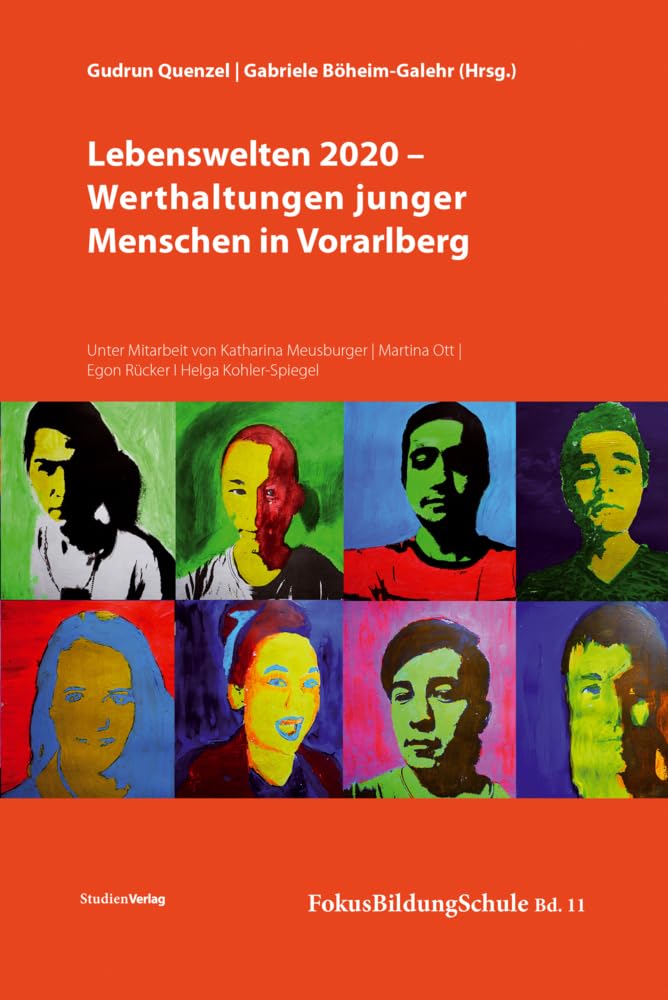 Lebenswelten 2020 – Werthaltungen junger Menschen in Vorarlberg (FokusBildungSchule, Band 11) Books