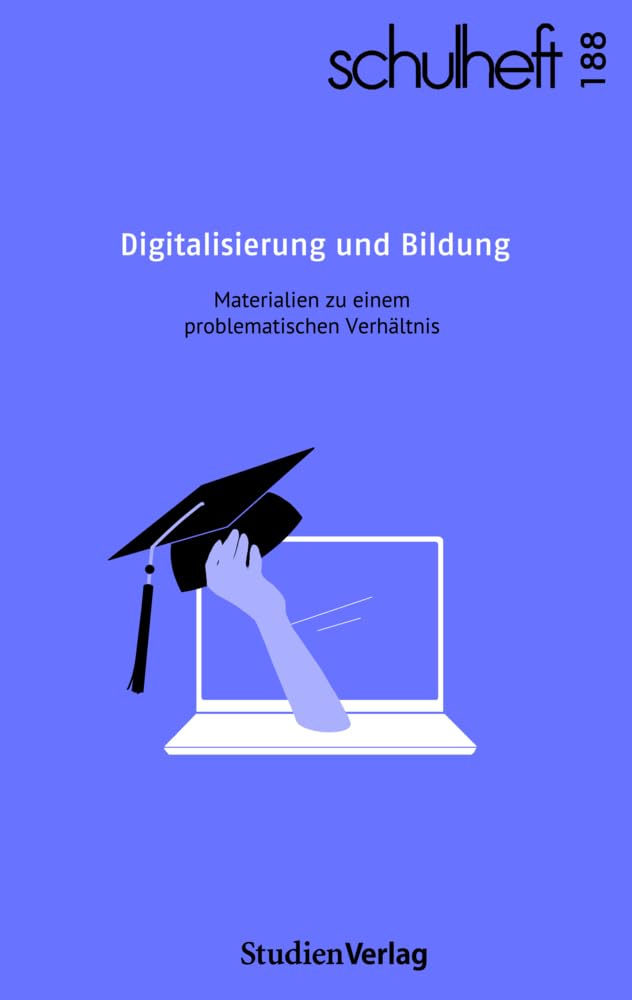schulheft 4/22 - 188: Digitalisierung und Bildung. Materialien zu einem problematischen Verhältnis book