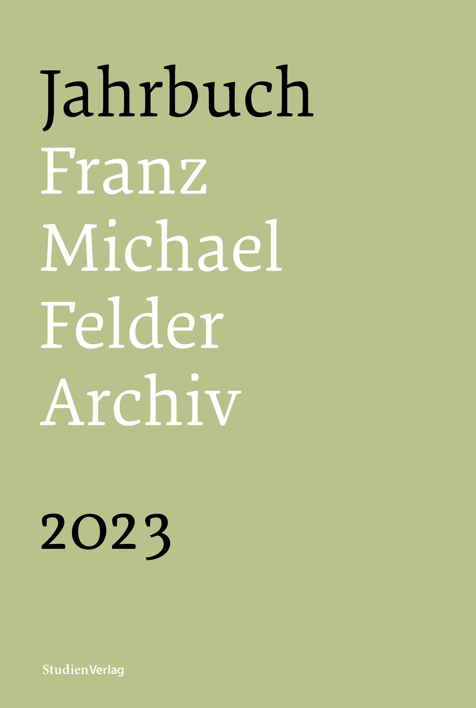 Jahrbuch Franz-Michael-Felder-Archiv 2023 Contemporary literature