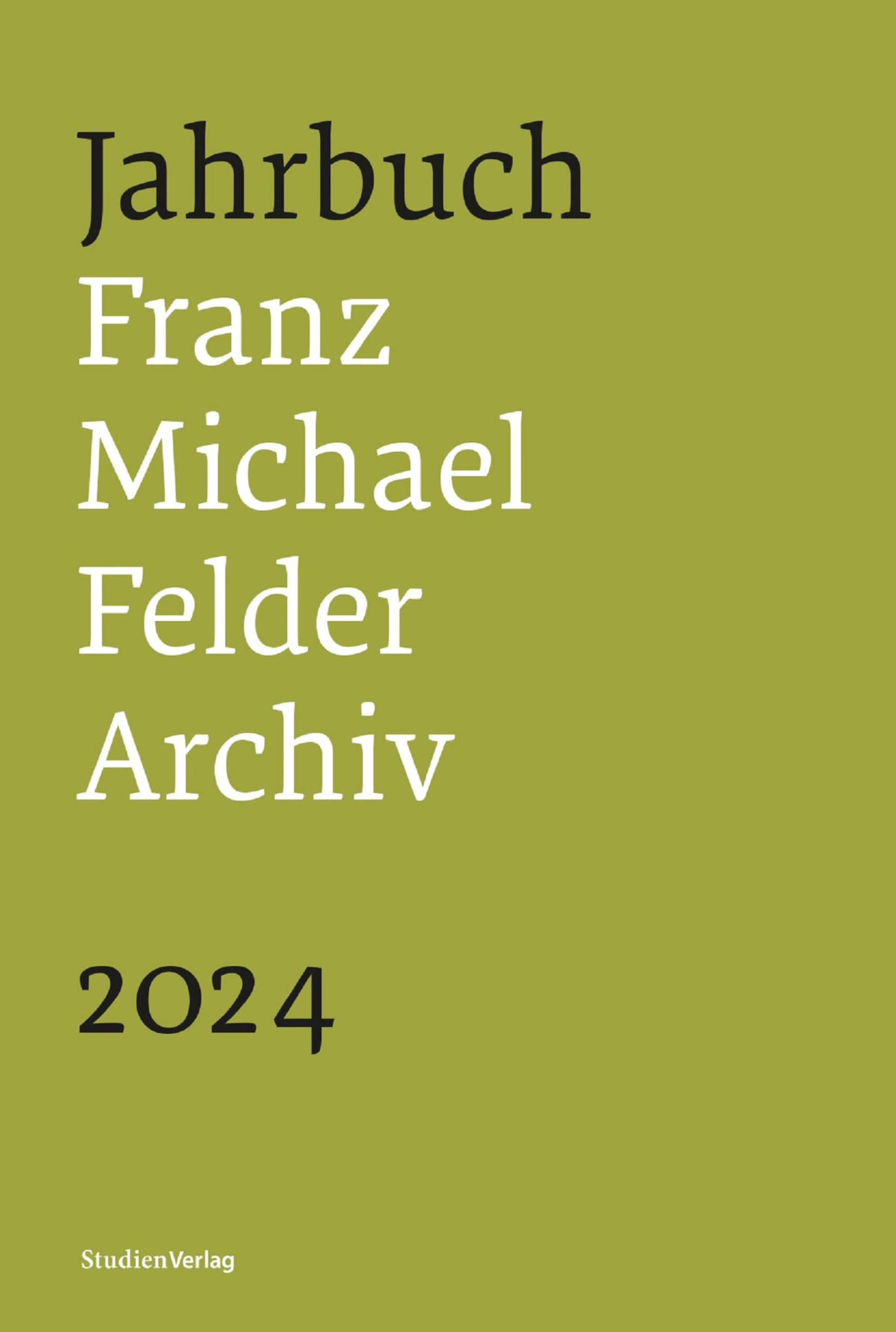 Jahrbuch Franz-Michael-Felder-Archiv 2024 Contemporary literature