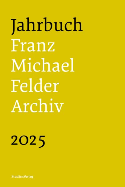 Jahrbuch Franz-Michael-Felder-Archiv 2025 Contemporary literature