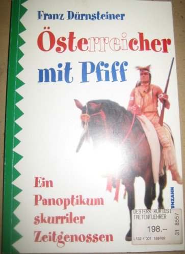 Österreicher mit Pfiff: Ein Panoptikum skurriler Zeitgenossen Books