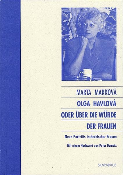 Olga Havlova oder Über die Würde der Frauen: Neun Porträts tschechischer Frauen book