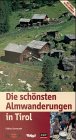 Die schönsten Almwanderungen in Tirol Travel