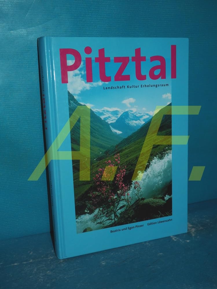 Pitztal: Landschaft, Kultur, Erholungsraum Leisure, Home & Garden