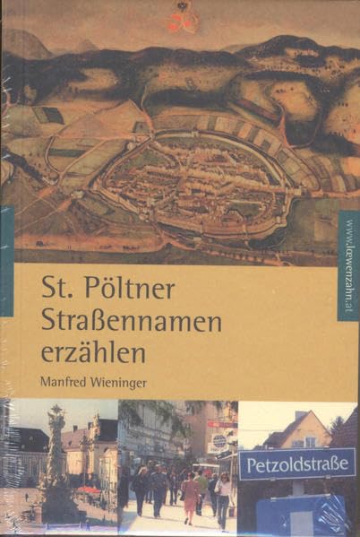 St. Pöltner Straßennamen erzählen Politics & History