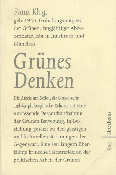Grünes Denken: Die Arbeit am Selbst, die Grundwerte und der philosophische Rahmen. Essay (Skarabäus) Law