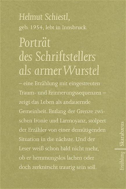 Porträt des Schriftstellers als armer Wurstel: Erzählung (Skarabäus) Contemporary literature