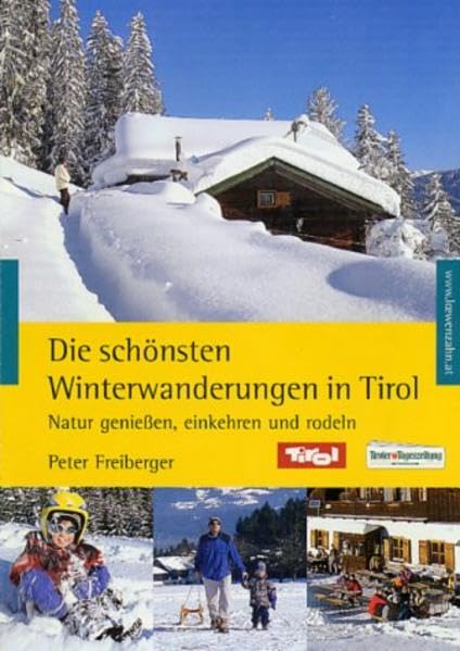 Die schönsten Winterwanderungen in Tirol: Natur genießen, einkehren und rodeln Leisure, Home & Garden