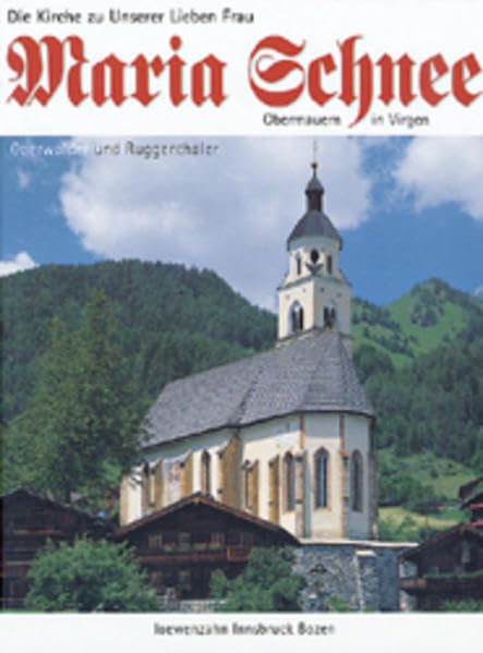 Die Kirche zu Unserer Lieben Frau Maria Schnee in Obermauern Architecture Books