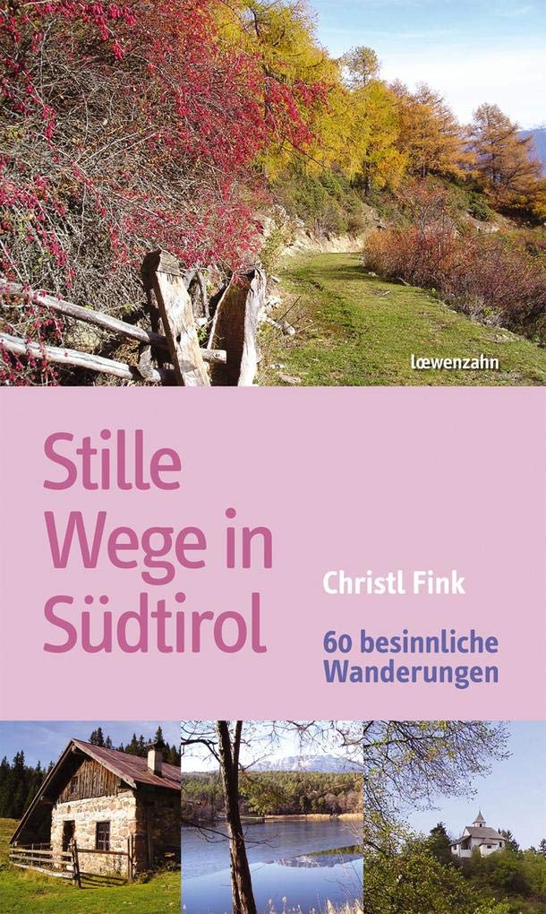 Stille Wege in Südtirol. 60 besinnliche Wanderungen Leisure, Home & Garden