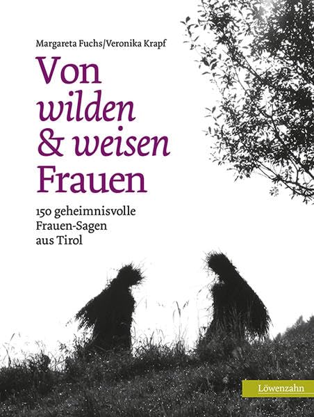 Von wilden und weisen Frauen Fairy Tales & Legends