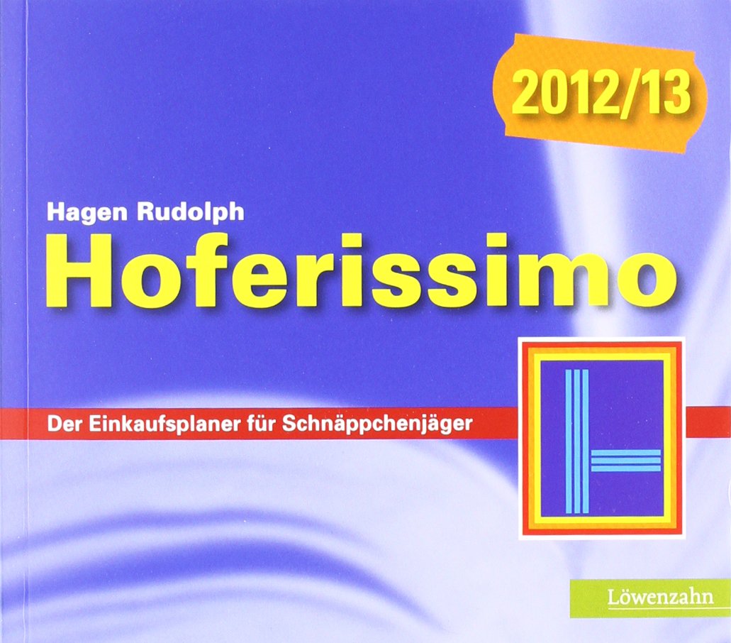 Hoferissimo 2012/13. Der Einkaufsplaner für Schnäppchenjäger Lifestyle