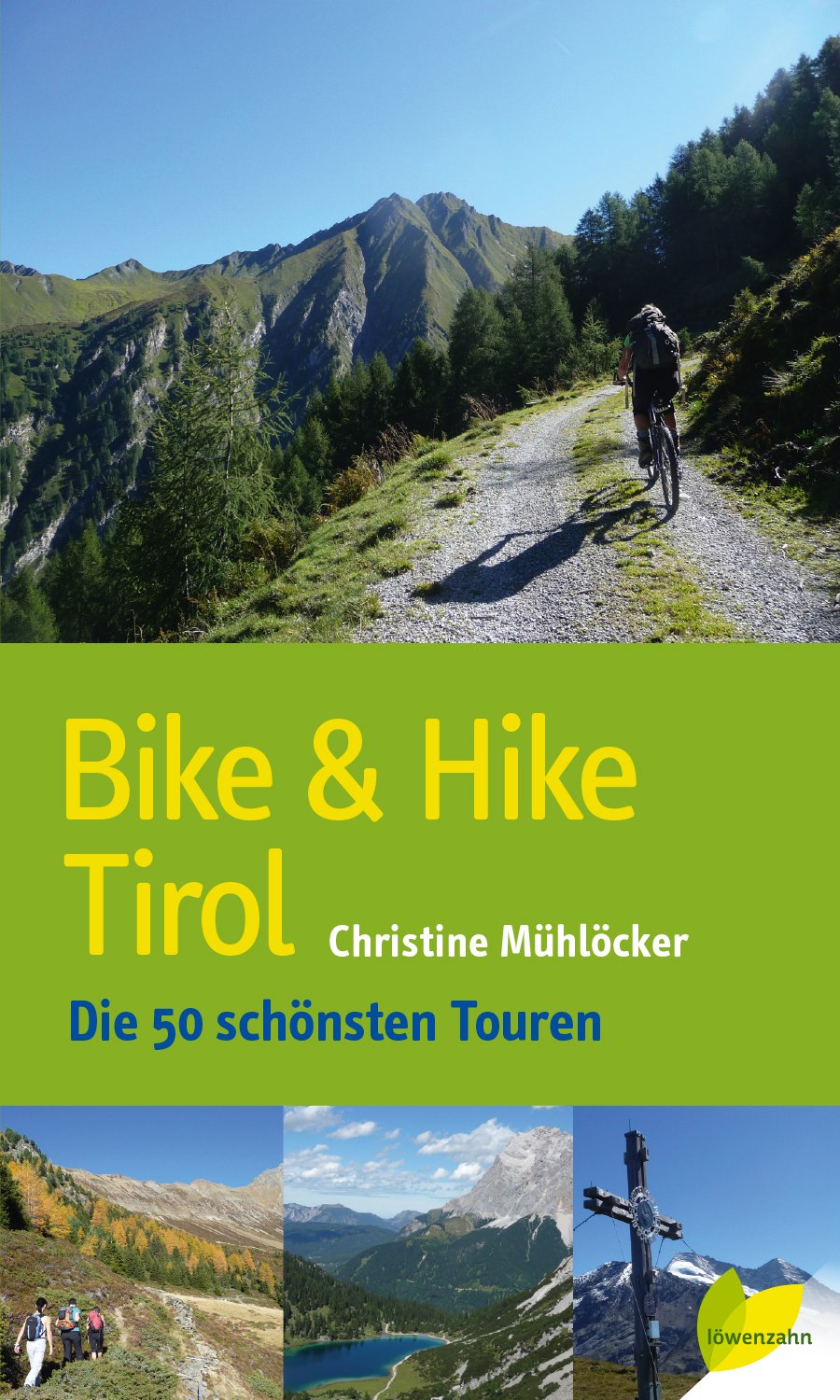 Bike & Hike Tirol: Die 50 schönsten Touren Leisure, Home & Garden