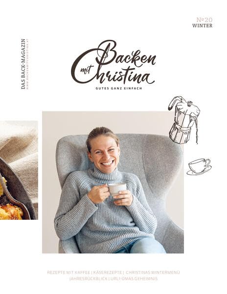Christina Bauer Magazin: Das Back-Magazin. No 20 Dezember 2022 (Backen mit Christina) Leisure, Home & Garden