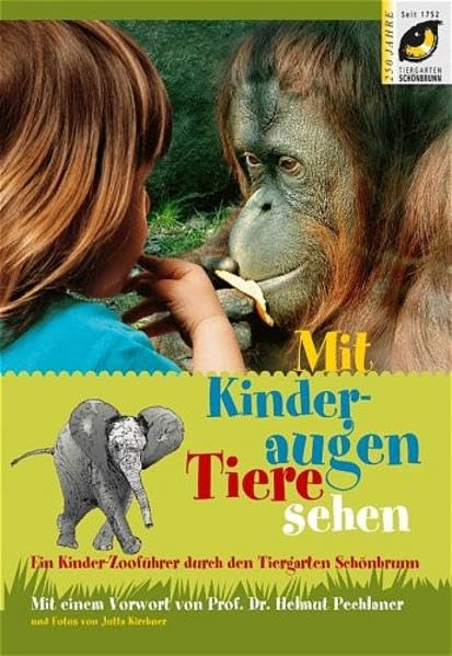 Mit Kinderaugen Tiere sehen: Ein Kinder-Zooführer durch den Tiergarten Schönbrunn Children's books