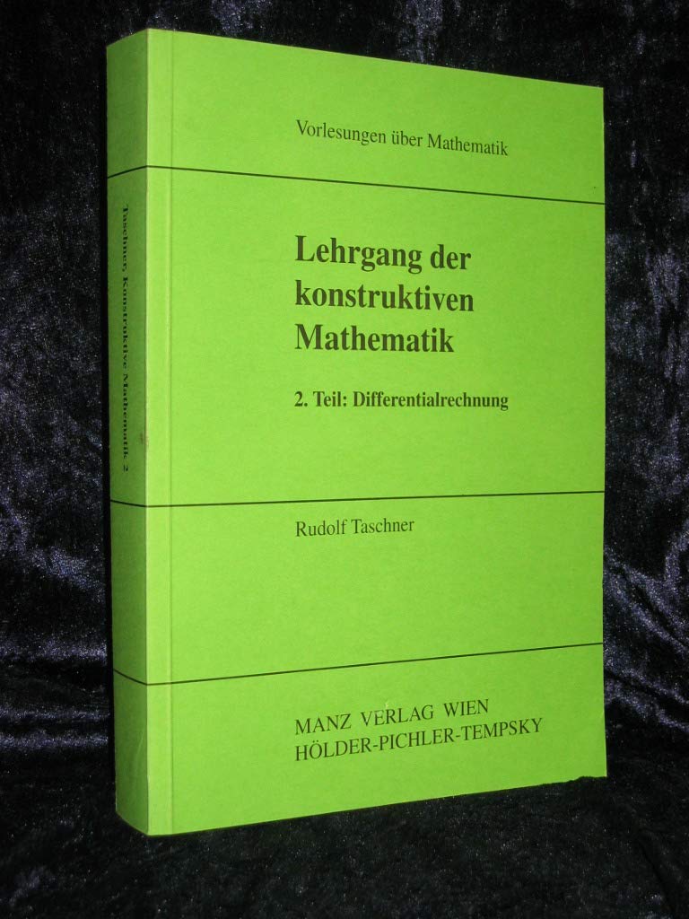 Lehrgang der konstruktiven Mathematik: Differentialrechnung Learning & Reference