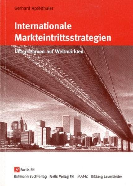Internationale Markteintrittsstrategien. Unternehmen auf Weltmärkten Law
