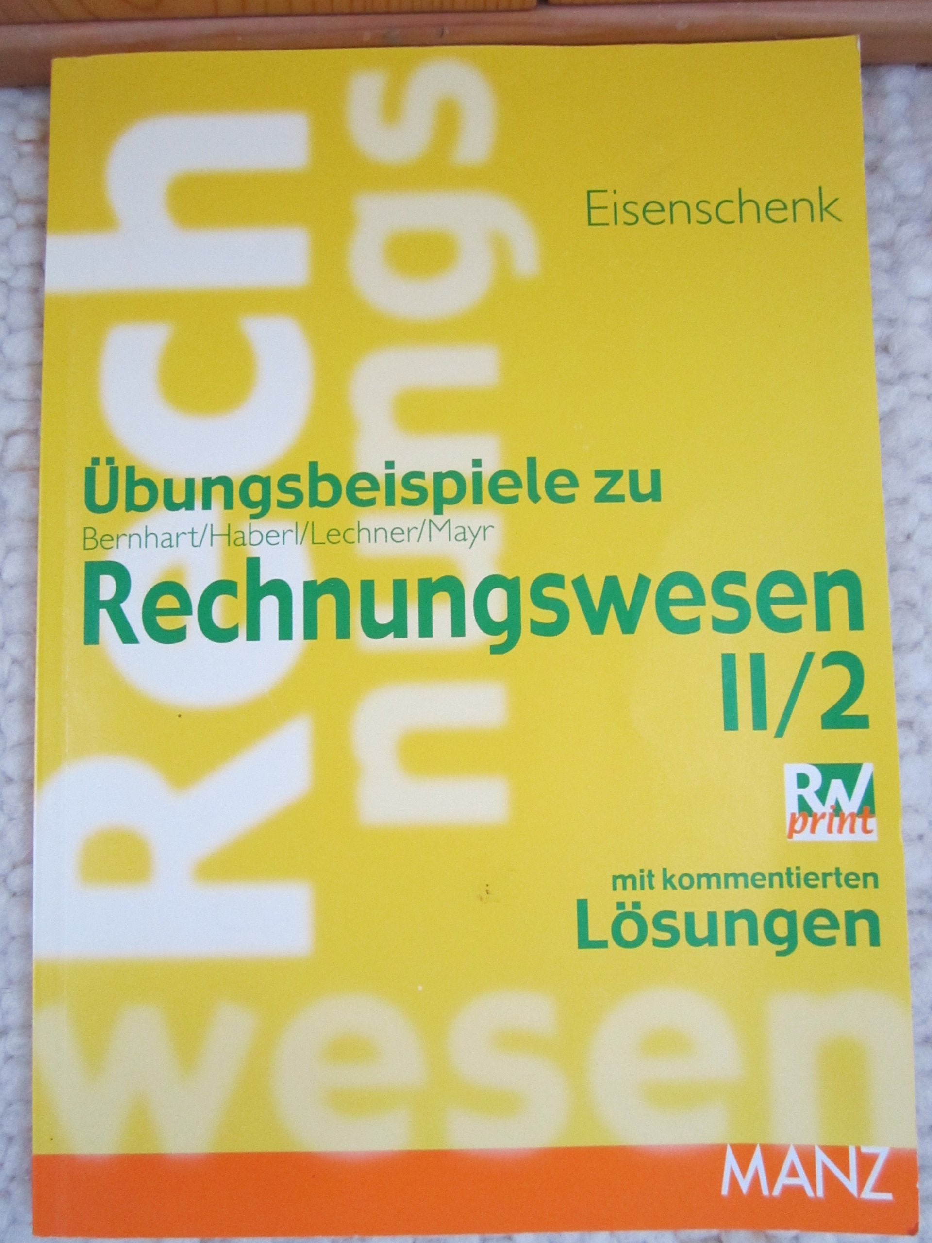 Rechnungswesen: Übungsbeispiele zu Bd II/2 Business, Finance & Career