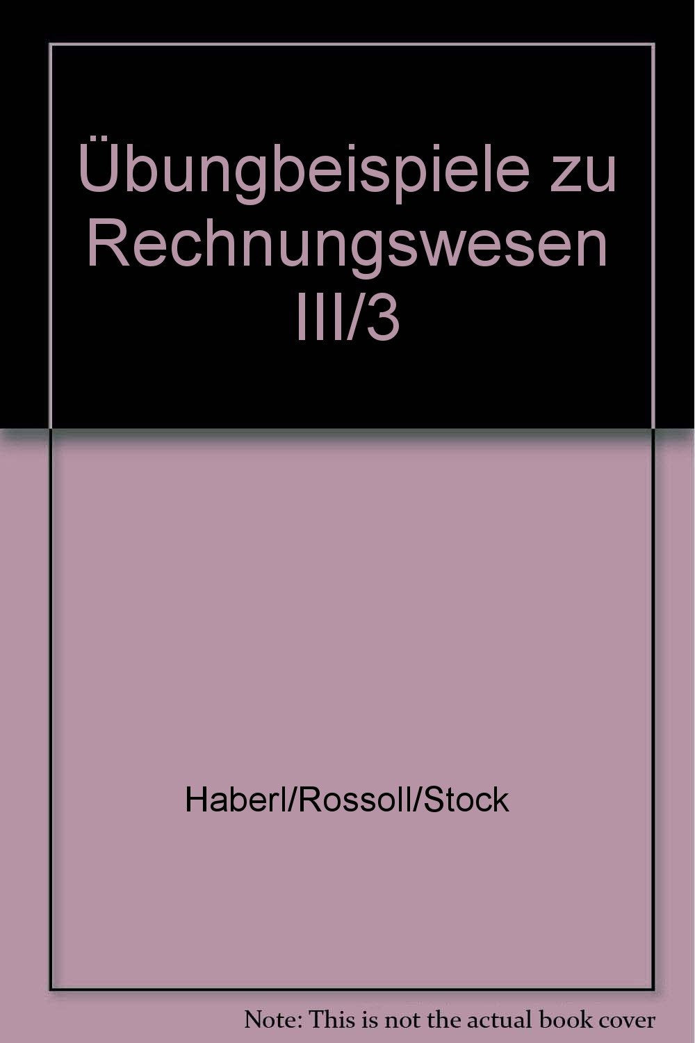 Rechnungswesen: Übungsbeispiele zu Bd III/3 Business, Finance & Career