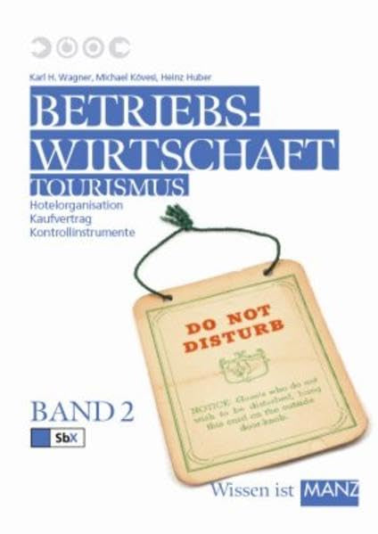 Betriebswirtschaft Tourismus / HLT II: Organisation und Verwaltung in Hotels Law