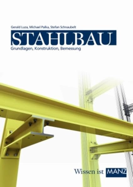 Stahlbau: Grundlagen, Konstruktion, Bemessung Architecture