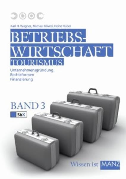 Betriebswirtschaft Tourismus / HLT III: Unternehmensgründung - Rechtsformen - Finanzierung Law