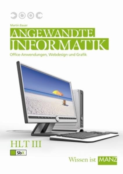 Angewandte Informatik Tourismus: Office-Anwendungen, Webdesign und Grafik Computer Science