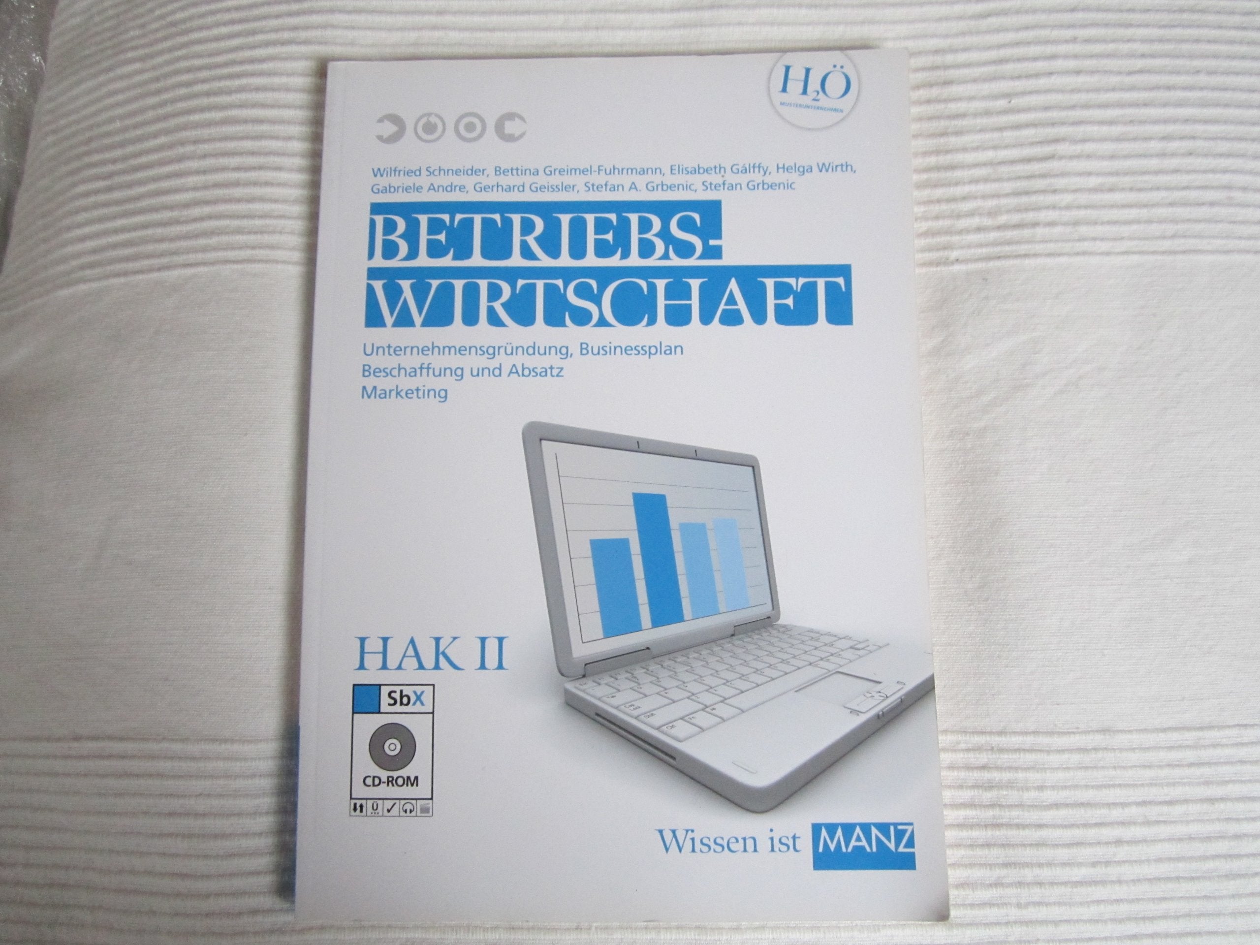 Betriebswirtschaft / HAK II mit SbX-CD: Unternehmensgründung, Businessplan, Beschaffung und Absatz, Marketing Law