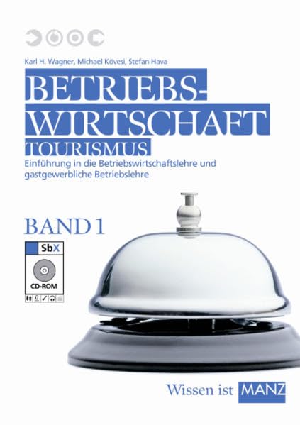 Betriebswirtschaft Tourismus / 1 mit SbX-CD: Einführung in die Betriebswirtschaftslehre und in die gastgewerbliche Betriebslehre Law