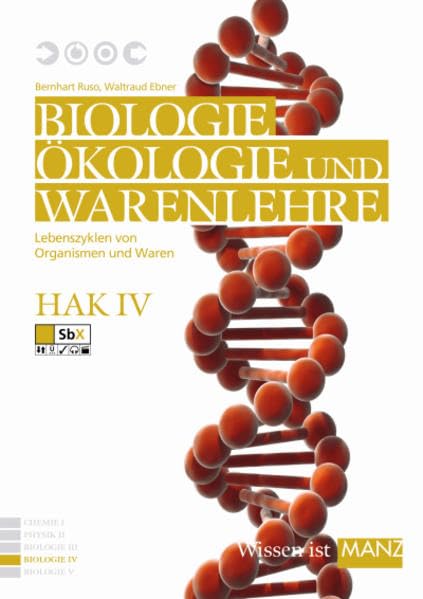 Naturwissenschaften / Biologie, Ökologie und Warenlehre HAK IV: Lebenszyklen von Organismen und Waren Natural Sciences