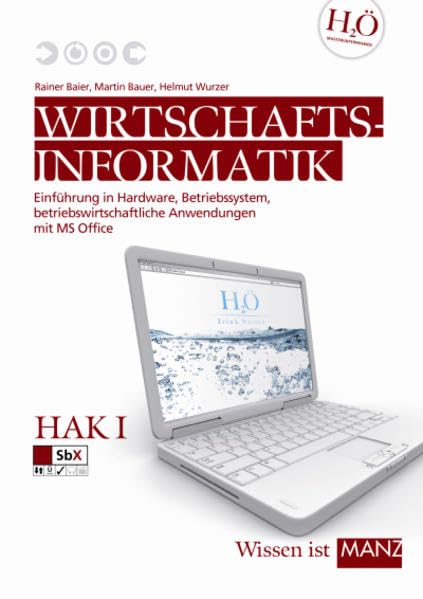 Wirtschaftsinformatik Baier/Reikerstorfer / HAK I mit Office 2010: Einführung in Hardware, Betriebssystem und einfache betriebswirtschaftliche Anwendungen mit MS Office Computer Science