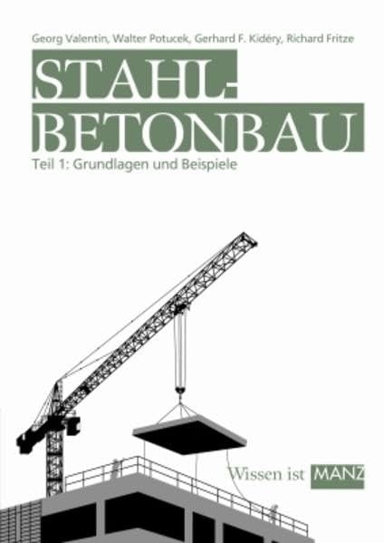 Stahlbetonbau: Teil 1: Grundlagen und Beispiele Business & Technology