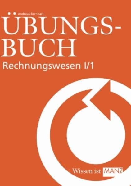 Rechnungswesen / Übungsbuch Rechnungswesen I/1 Learning & Reference