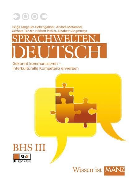 Sprachwelten. Deutsch / Sprachwelten. Deutsch III: Gekonnt kommunizieren - Interkulturelle Kompetenzen erwerben (für BHS) Contemporary literature Books